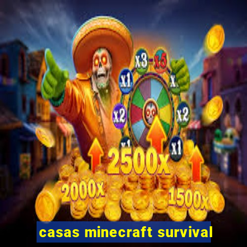 casas minecraft survival